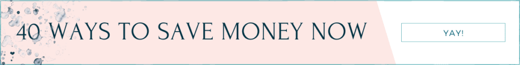 40 Ways to save money NOW written on a banner so that you can click on it and get the free download