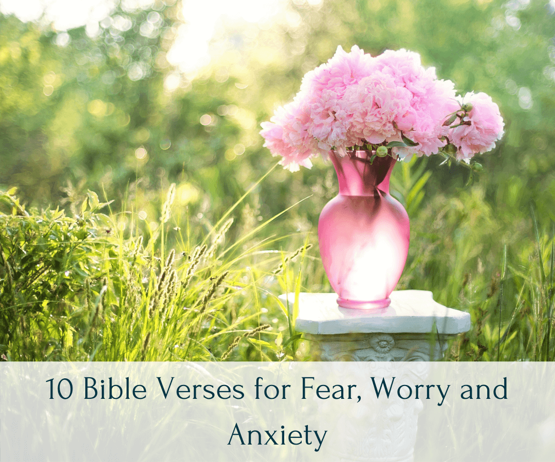 flower vase with flowers on a pedestal with the words 10 bible verses for worry and anxiety