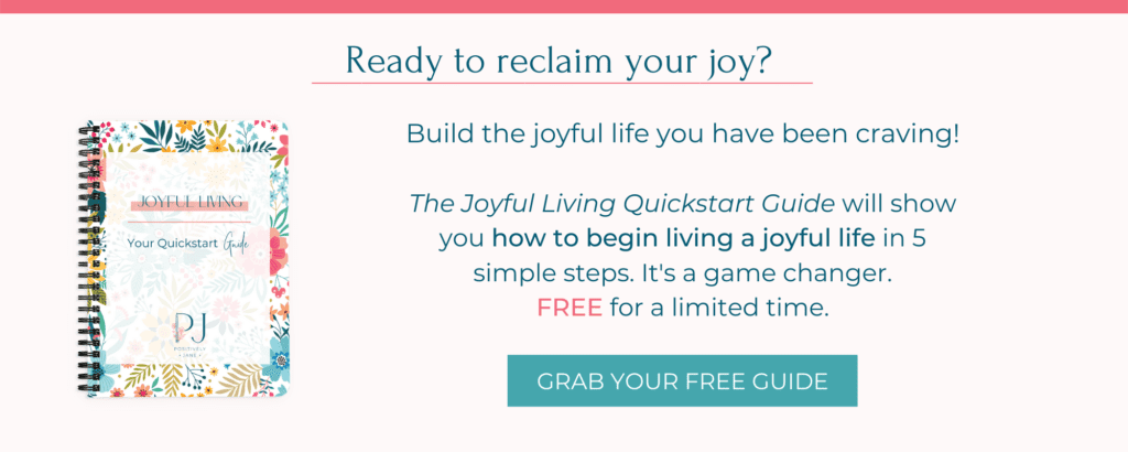 Reclaim your joy banner opt-in for the joyful living quickstart guide | Positively Jane 