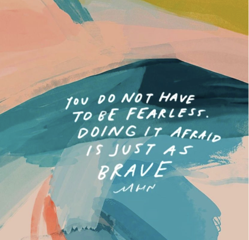 you do not have to be fearless. doing it afraid is just as brave. Morgan harper nichols |  are you letting fear lead you | Positively Jane  